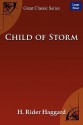 Child of Storm - H. Rider Haggard