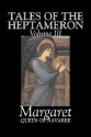 Tales of the Heptameron, Vol. III - Margaret Queen of Navarre