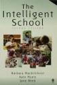 The Intelligent School - Barbara MacGilchrist, Jane Reed, Kate Myers