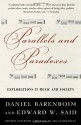 Parallels and Paradoxes: Explorations in Music and Society - Edward W. Said, Daniel Barenboim