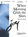 When Morning Gilds the Skies - Lloyd Larson