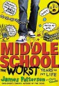 Middle School, the Worst Years of My Life - James Patterson, Chris Tebbetts, Laura Park