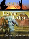 Love on the Edge - Kate Roman