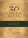 Twenty-Nine Opera Arias for Altos - Henry Krehbiel, Roelof Oostwoud