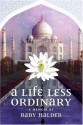 A Life Less Ordinary: A Memoir - Baby Halder, Urvashi Butalia