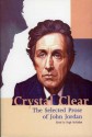 Crystal Clear: The Selected Prose of John Jordan / Edited, with an Introduction, by Hugh McFadden - John Jordan