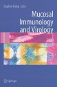 Mucosal Immunology and Virology - Stephen K. Tyring