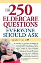 The 250 Eldercare Questions Everyone Should Ask - Lita Epstein