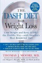 The DASH Diet for Weight Loss - Thomas J. Moore, Megan C. Murphy