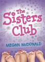 The Sisters Club (Turtleback School & Library Binding Edition) (Sisters Club (PB)) - Megan McDonald