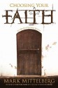 Choosing Your Faith - Mark Mittelberg