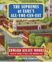 The Supremes at Earl's All-You-Can-Eat (Audio) - Edward Kelsey Moore, Adenrele Ojo, Pamella D'Pella