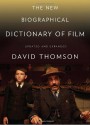 The New Biographical Dictionary of Film - David Thomson