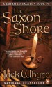 The Saxon Shore (A Dream of Eagles, #4) - Jack Whyte