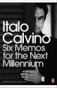 Six Memos for the Next Millennium - Italo Calvino, Patrick Creagh