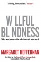 Willful Blindness: Why We Ignore the Obvious at Our Peril - Margaret Heffernan