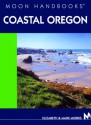 Moon Handbooks Coastal Oregon - Elizabeth Morris, Mark Morris, Mark Morris