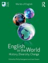 English in the World: History, Diversity, Change - Philip Seargeant, Joan Swann