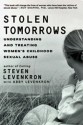 Stolen Tomorrows: Understanding and Treating Women's Childhood Sexual Abuse - Steven Levenkron, Abby Levenkron