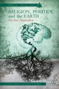 Religion, Politics, and the Earth: The New Materialism - Clayton Crockett, Jeffrey W. Robbins