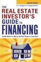 The Real Estate Investor's Guide to Financing: Insider Advice for Making the Most Money on Every Deal - David Reed