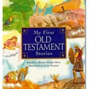 My First Old Testament Stories - Deanna Draper Buck, Jerry Harston