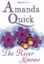 The River Knows - Amanda Quick