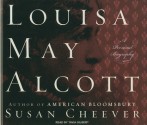 Louisa May Alcott: A Personal Biography - Susan Cheever, Tavia Gilbert