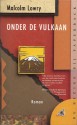 Onder de vulkaan - Malcolm Lowry, John Vandenbergh