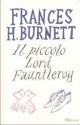 Il piccolo lord Fauntleroy - Antonio Faeti, Frances Hodgson Burnett, Daniela Padoan