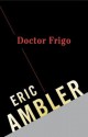 Dr. Frigo - Eric Ambler