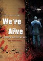 WE’RE ALIVE: SEASON 1 - K.C. Wayland, Jim Gleason, Shane Salk, Nate Geez