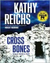 Cross Bones - Kathy Reichs, Michele Pawk