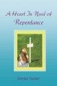 A Heart in Need of Repentance - Denise Tucker