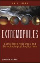 Extremophiles: Sustainable Resources and Biotechnological Implications - Om V. Singh