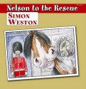 Nelson to the Rescue. Simon Weston and David Fitzgerald - Simon Weston, David Fitzgerald