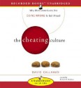 The Cheating Culture: Why More Americans Are Doing Wrong to Get Ahead - David Callahan