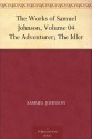 The Works of Samuel Johnson, Volume 04 The Adventurer; The Idler - Samuel Johnson