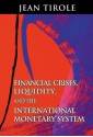 Financial Crises, Liquidity, and the International Monetary System - Jean Tirole