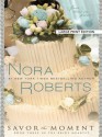 Savor the Moment - Nora Roberts