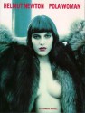 Helmut Newton: Pola Woman (Schirmer art books on art, photography & erotics) - Helmut Newton, June Newton