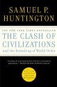 The Clash of Civilizations and the Remaking of World Order - Samuel P. Huntington