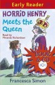 Horrid Henry Meets the Queen. Francesca Simon - Francesca Simon