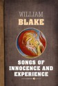 Songs of Innocence and Songs of Experience - William Blake