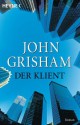 Der Klient: Roman (German Edition) - John Grisham