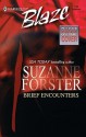 Brief Encounters (Harlequin Blaze #101)(Put Your Guy On the Cover) - Suzanne Forster