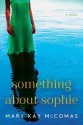 Something About Sophie - Mary Kay McComas