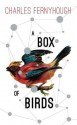 A Box of Birds - Charles Fernyhough