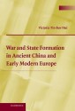 War and State Formation in Ancient China and Early Modern Europe - Victoria Tin-bor Hui, Tin-Bor Victoria Hui