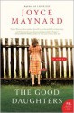 The Good Daughters - Joyce Maynard